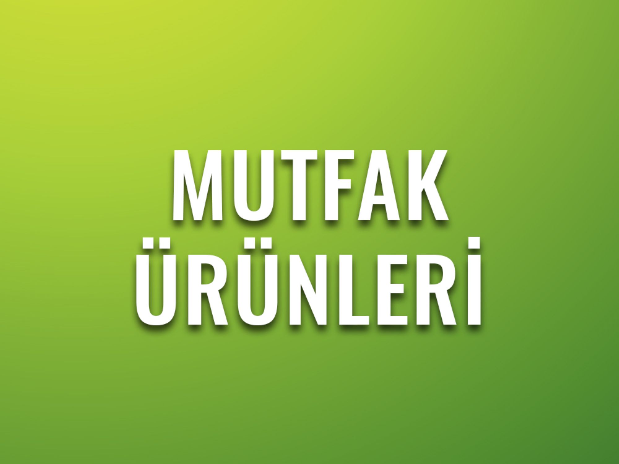Mutfak Ürünleri